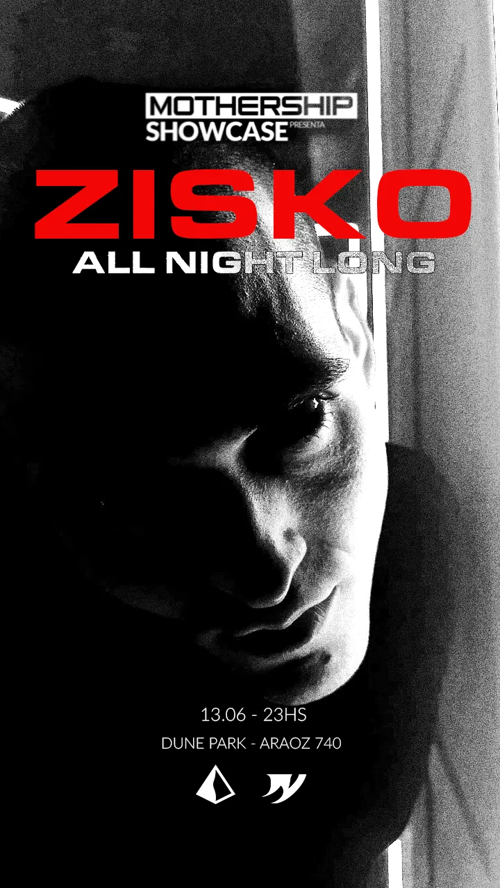 MOTHERSHIP Presenta → ZISKO all night long