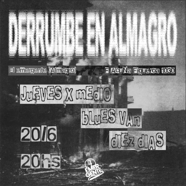 NOCHE DE FUEGO EN EL EMERGENTE | DIEZ DÍAS