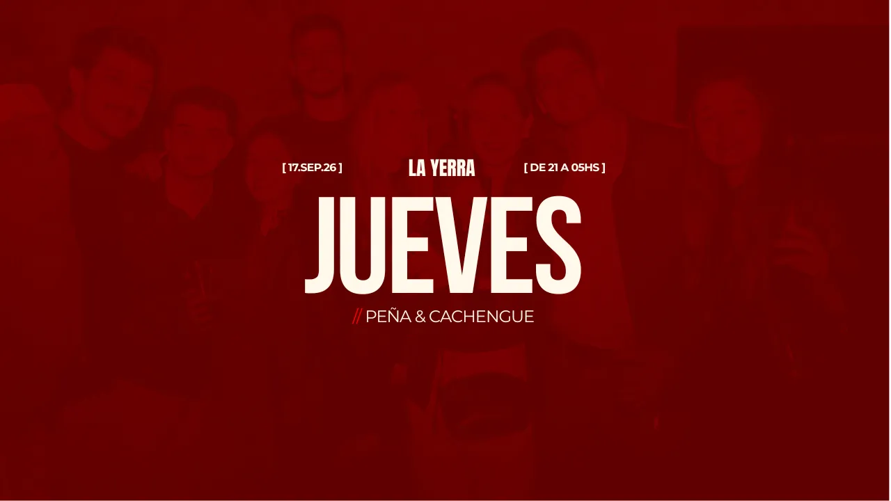 17/09 | JUEVES DE YERRA ❤️🔥