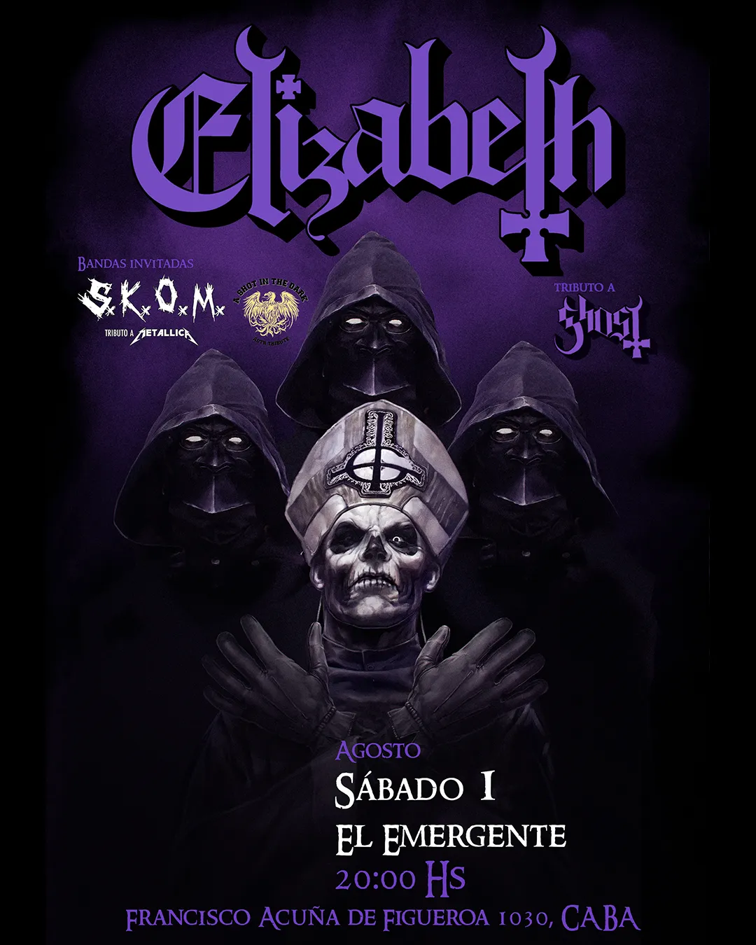 Elizabeth, tributo a Ghost + S.K.O.M. Tributo a Metallica + A Shot in the Dark, tributo a "a Day to remember"