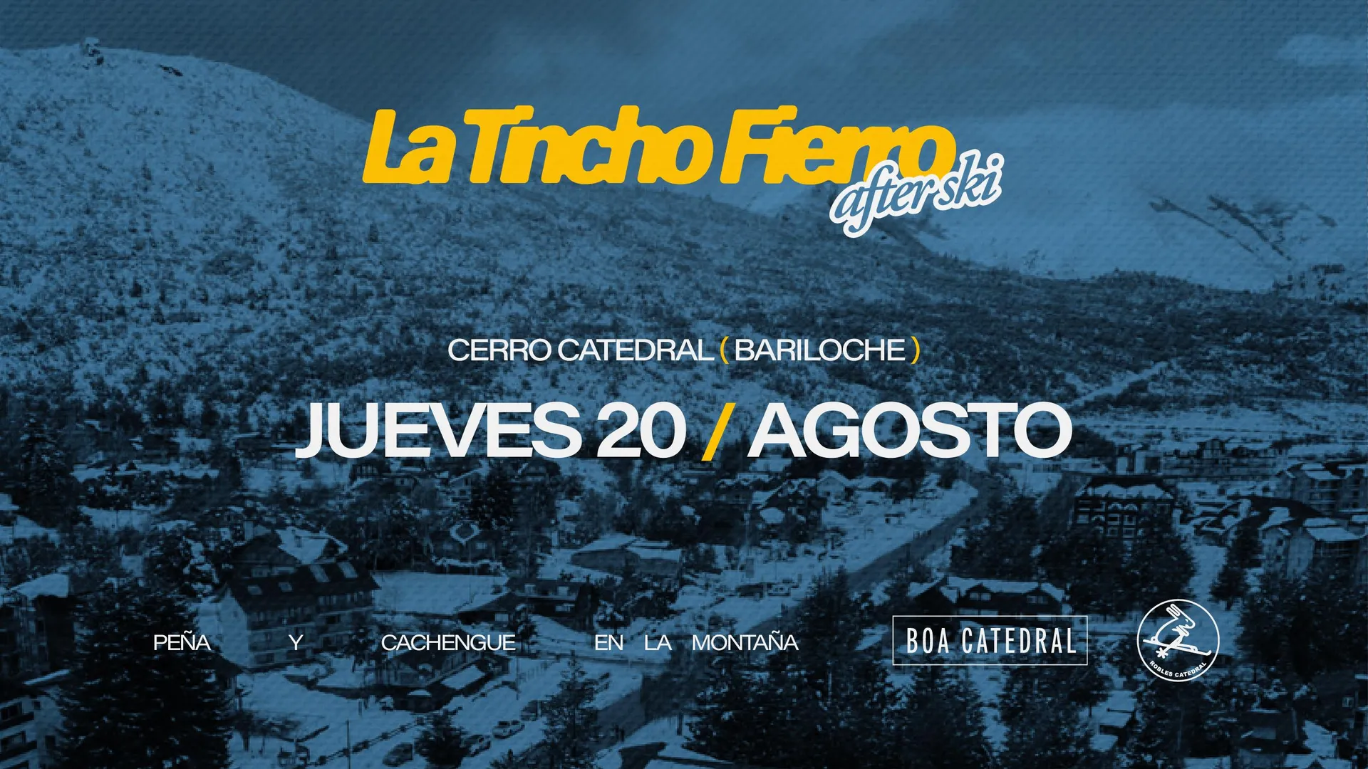 La Tincho Fierro After Ski - Cerro Catedral - jueves 20/8
