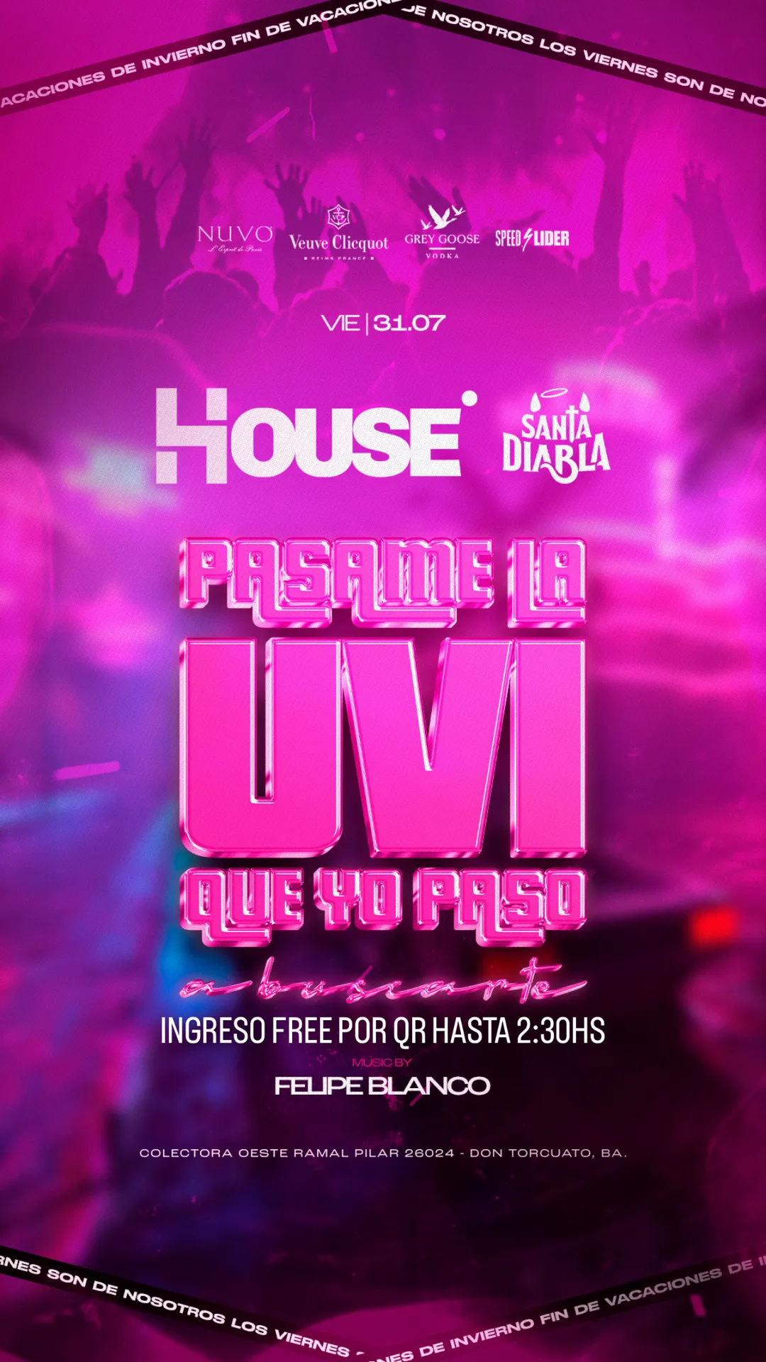 31.7 HOUSE x SANTA DIABLA (ÚLTIMO FINDE DE VACACIONES)