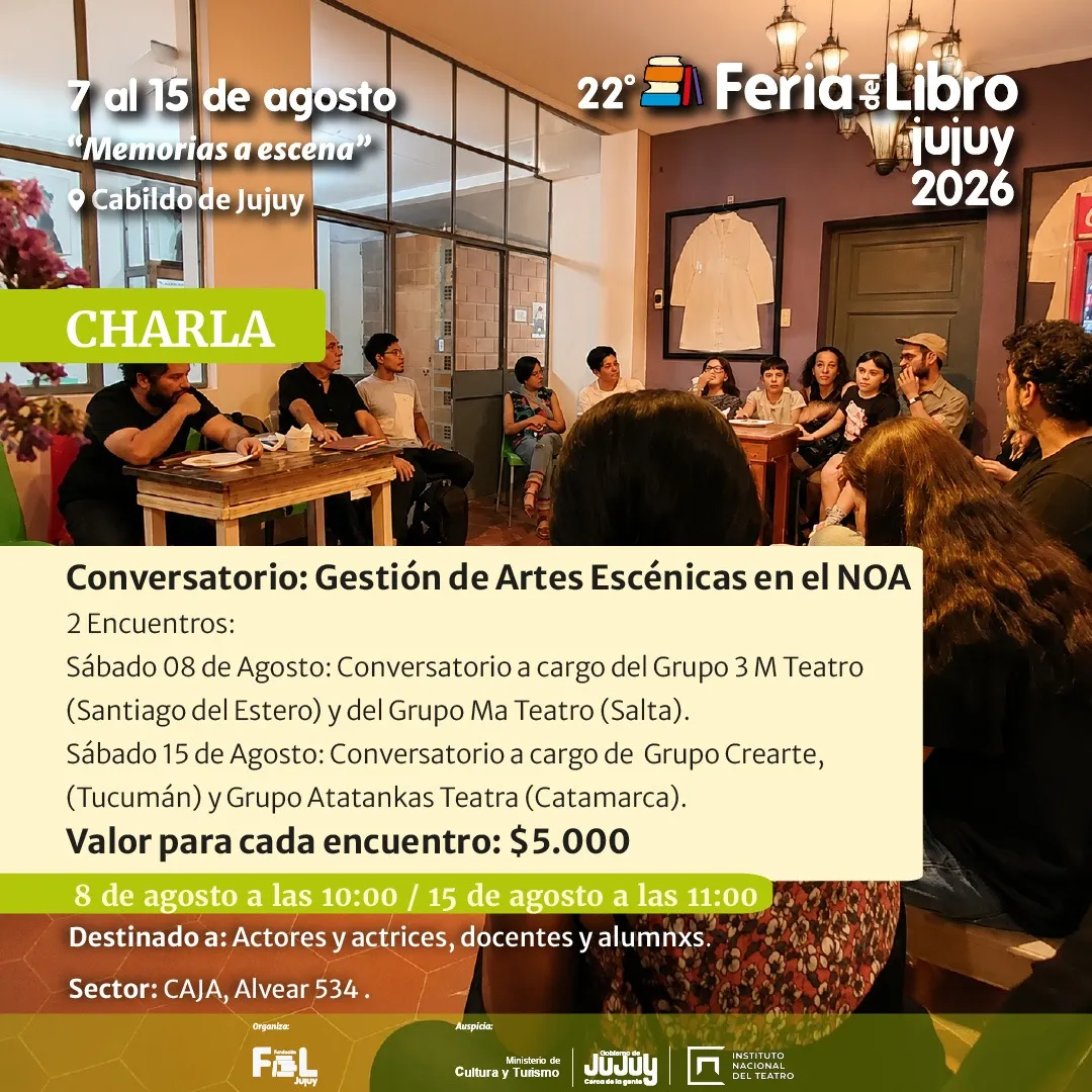 “Conversatorio: Gestión de Artes Escénicas en el NOA” a cargo de  Grupo Crearte, Tucuman y Grupo Atatankas Teatra, Catam