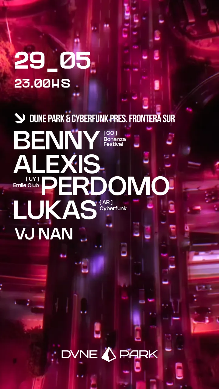 VIERNES 29 Dune Park  & Cyberwax Pres FRONTERA SUR
