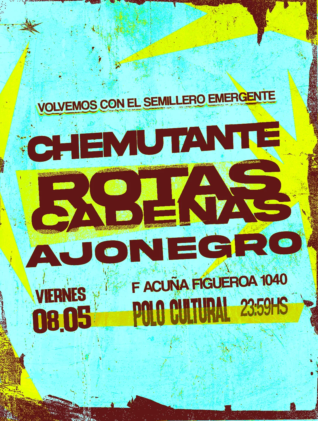 Semillero Emergente Viernes 8 de Mayo con Rotas cadenas + Chemutante + Ajonegro