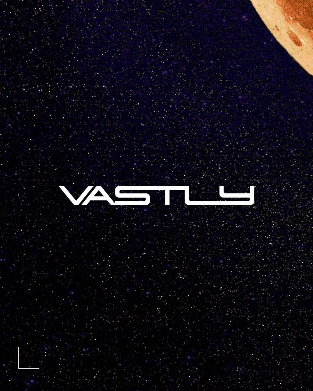 VASTLY